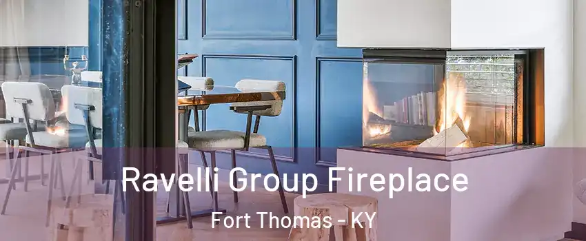  Ravelli Group Fireplace Fort Thomas - KY
